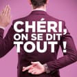 Théâtre : Chéri on se dit tout !
