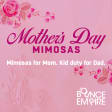Bounce Empire - Mother's Day Mimosas