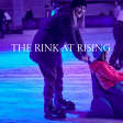 The Rink at RISING - Waitlist