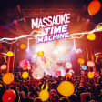 Massaoke: Time Machine Edition