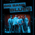 Big Bang Blues Live at The Piano Man