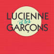 Lucienne et les garçons au Théâtre Essaion