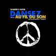 Dansez Au Fil Du Son Contre la guerre !