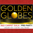 The Golden Globes: Red Carpet Gala & Pre-Party