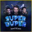 Super Duper, dans La Otra Movida