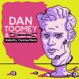 Dan Toomey and Industry Connections