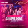 ﻿La Despechá Saturday Night - DJ Bueri & Shows