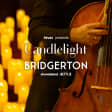 Candlelight : Le meilleur de Bridgerton par un ensemble à cordes