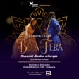 Savor Brasil apresenta: A Bela e a Fera – Dia das Crianças no Grand Mercure SP Ibirapuera