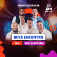 Show do Doce Encontro, Yan e Davi Quaresma no Arena Sertaneja