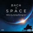 Bach in Space | Essen - Cartes-cadeaux
