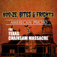 Boo-ze, Bites & Frights: American Psycho & The Texas Chainsaw Massacre