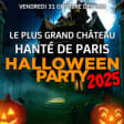 Le Plus Grand Chateau Hanté De Paris Halloween Party 2025
