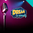 Dream is Comedy : Soirée stand-up