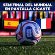 OPERACIÓN MUNDIAL (SEMIFINAL ESPAÑA-FRANCIA)