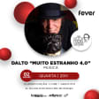Dalto “Muito Estranho 4.0