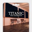 Titanic: The Exhibition - Gift Card