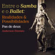 Entre o Samba e Ballet: Realidades e Possibilidades - Pas de deux