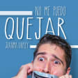 Monólogo No me puedo quejar