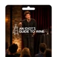 An Idiot’s Guide to Wine: Comedy & Wein - Geschenkgutscheine