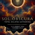 SOL OBSCURA: Total Solar Eclipse Festival