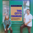 This City’s Changed!