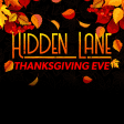 Thanksgiving Eve 2019 at Hidden Lane! Open Vodka Bar