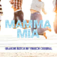 ﻿Mamma Mia!": Tribute to Abba