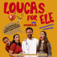 LOUCAS POR ELE: Uma comédia obsessivamente divertida