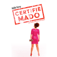 Noëlle Perna : Spectacle certifié Mado à la Comédie de la Gare