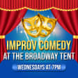 Improv Comedy at The Broadway Tent