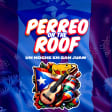 Perreo on the Roof - Un Noche en San Juan -Latin & Reggaeton Rooftop Party
