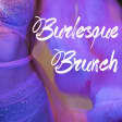 Mother's Day Burlesque Brunch at Nineteen Ten