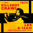 Les Killshot Halloween Bar Crawl 10/31