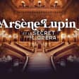 Admission ticket Arsène Lupin and the secret of the Opera
