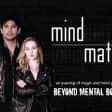 MIND OVER MATTER - Toronto's best mentalism and mindreading show