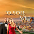 O' Sole Mio: Canzoni napoletane e grandi arie d'opera