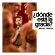 ¿Dónde está la gracia? en Off Latina Teatro