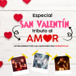 Especial San Valentín: Tributo al Amor