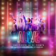 ALIVE, Una Fiesta En El Tiempo