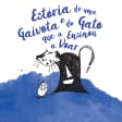 Estória de uma gaivota e do gato que a ensinou a voar no Teatro da Luz