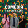 Comedia a la Brasileña