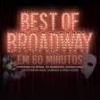 Best of Broadway em 60 minutos no Teatro Armando Cortez