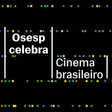 Osesp Celebra: Cinema Brasileiro - Cartão-Presente