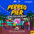 Perreo on the Pier - Venezuelan Night Latin Party