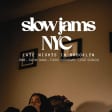 Slow Jams NYC: Late Night Slow Jams & RnB Party