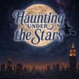 ﻿Haunting Under The Stars