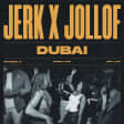 Jerk X Jollof: Dubai
