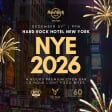 NYE 2026 @ Hard Rock Hotel NY - Luxurious Rooftop, Nightclub and Lounge in Times Square!