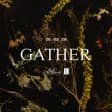 GATHER by KIN